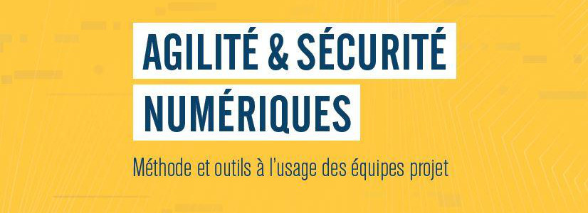 Guide de l’ANSSI, Agilité & Sécurité numériques